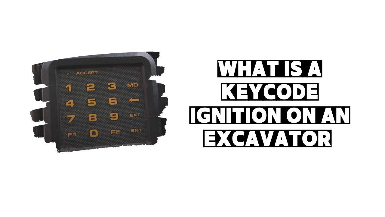 what is a keycode ignition on an excavator