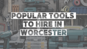 Popular tools to hire in worcester