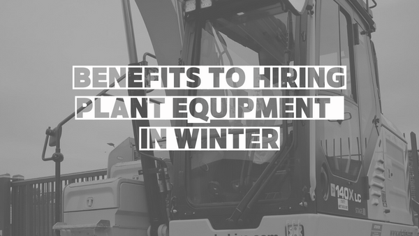 Benefits To Hiring Plant Equipment During Winter. Image