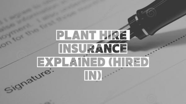Plant Hire Insurance Explained (Hired In) Image