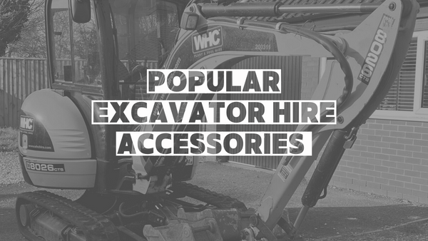 Popular excavator hire accessories