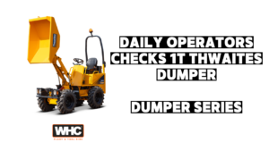 1T daily operators checks dumper series whc hire