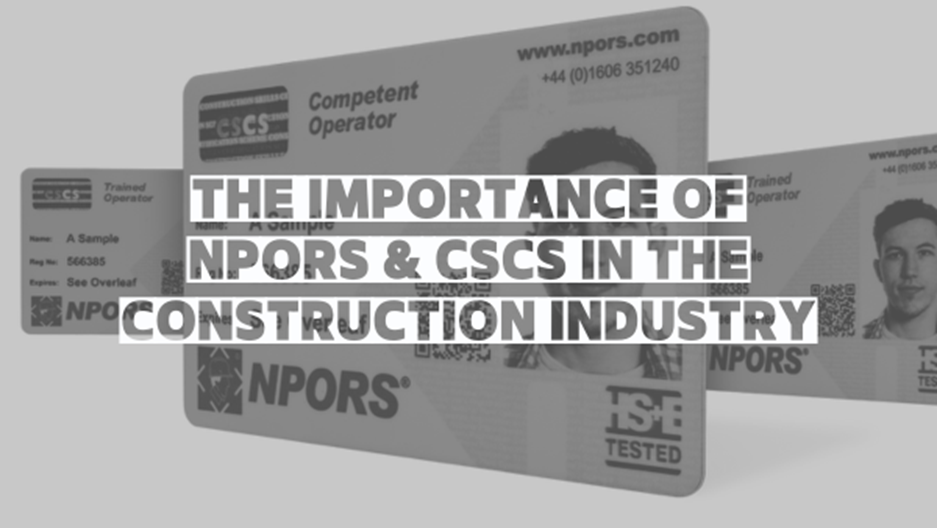 The Importance of NPORS and CSCS in the Construction Industry Image