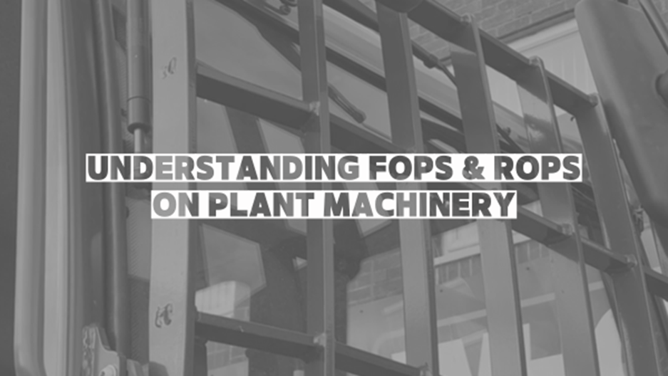 Understanding FOPS & ROPS On Plant Machinery Image