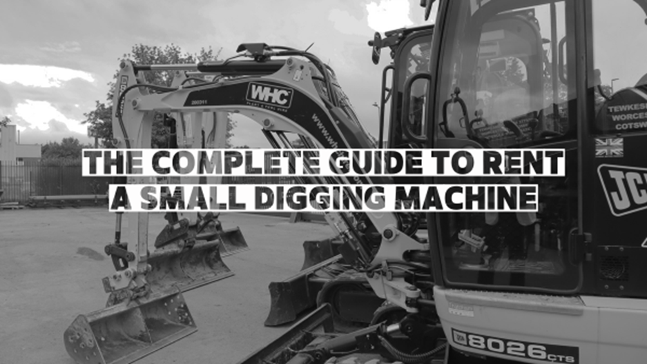 Complete guide to renting a small digging machine