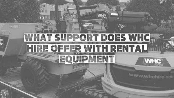 What Support Does WHC Hire Services Offer With Rental Equipment? Image