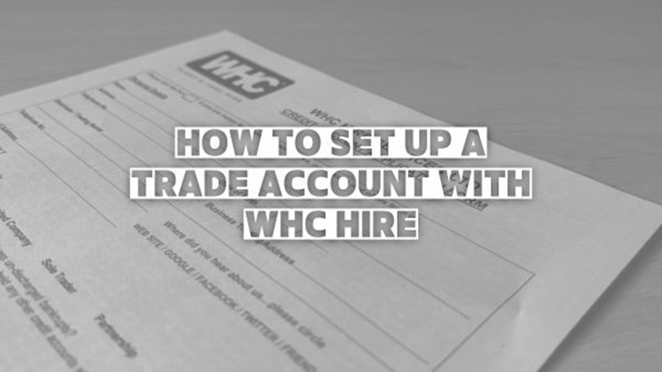 how to set up a trade account with WHC Hire