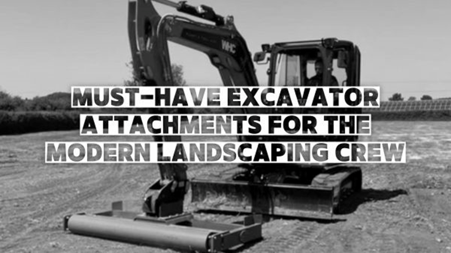 Must-Have Excavator Attachments For The Modern Landscaping Crew Image