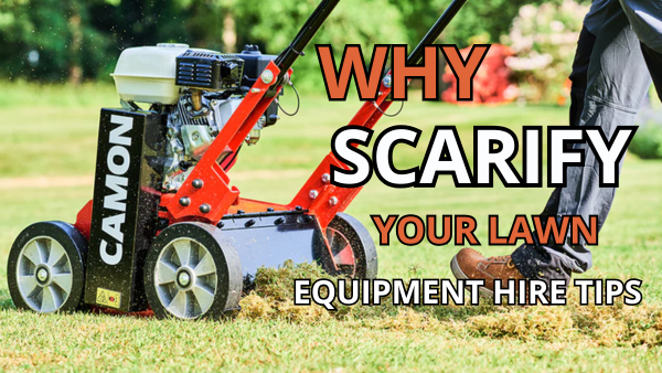Why You Should Scarify Your Lawn?- Equipment Hire Tips Image