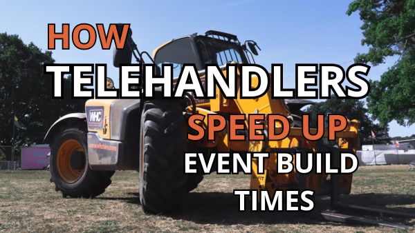 How Telehandlers Speed Up Event Build Times Image